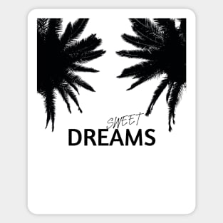 SWEET DREAMS Sticker